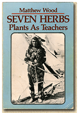 Seven Herbs, Plants as Teachers