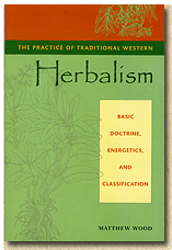 The Practice of Traditional Western Herbalism